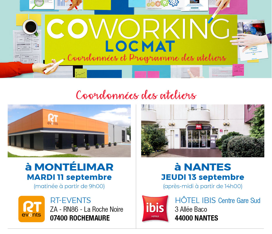 COWORKING LOCMAT. A Montélimar et Nantes en Septembre